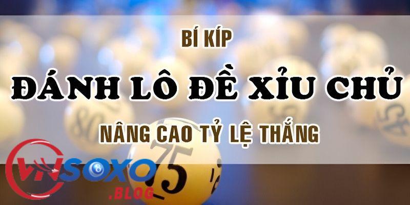Xỉu chủ là gì? Cách bắt xỉu chủ miền nam, miền bắc dễ trúng